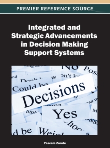 Integrated and Strategic Advancements in Decision Making Support Systems