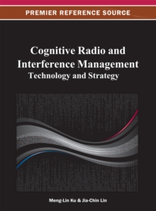 Cognitive Radio and Interference Management: Technology and Strategy