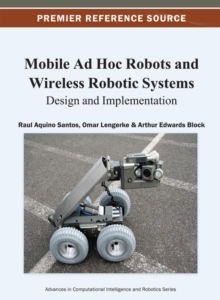 Mobile Ad Hoc Robots and Wireless Robotic Systems: Design and Implementation