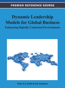 Dynamic Leadership Models for Global Business: Enhancing Digitally Connected Environments