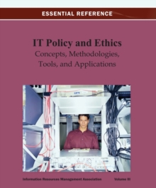 IT Policy and Ethics: Concepts, Methodologies, Tools, and Applications