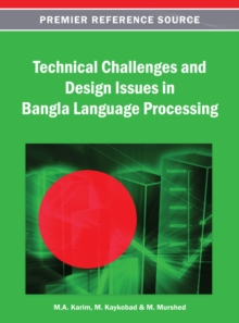 Technical Challenges and Design Issues in Bangla Language Processing