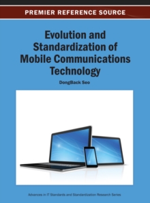 Evolution and Standardization of Mobile Communications Technology