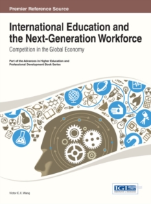 International Education and the Next-Generation Workforce: Competition in the Global Economy