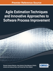 Agile Estimation Techniques and Innovative Approaches to Software Process Improvement