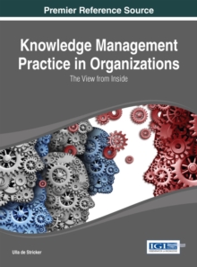 Knowledge Management Practice in Organizations: The View from Inside