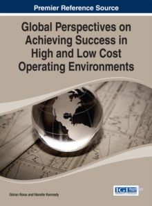 Global Perspectives on Achieving Success in High and Low Cost Operating Environments