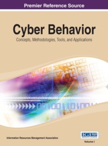 Cyber Behavior: Concepts, Methodologies, Tools, and Applications