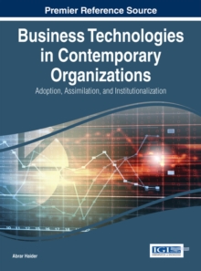 Business Technologies in Contemporary Organizations: Adoption, Assimilation, and Institutionalization