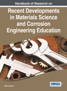 Handbook of Research on Recent Developments in Materials Science and Corrosion Engineering Education