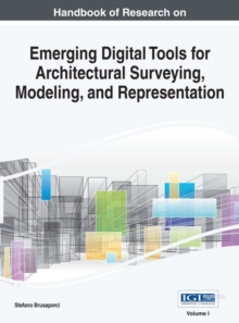 Handbook of Research on Emerging Digital Tools for Architectural Surveying, Modeling, and Representation