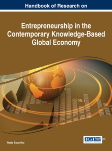 Handbook of Research on Entrepreneurship in the Contemporary Knowledge-Based Global Economy