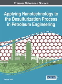 Applying Nanotechnology to the Desulfurization Process in Petroleum Engineering