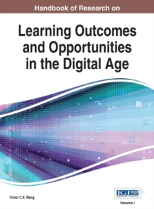 Handbook of Research on Learning Outcomes and Opportunities in the Digital Age