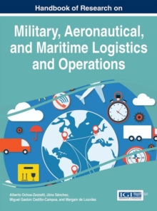 Handbook of Research on Military, Aeronautical, and Maritime Logistics and Operations