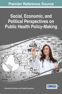 Social, Economic, and Political Perspectives on Public Health Policy-Making