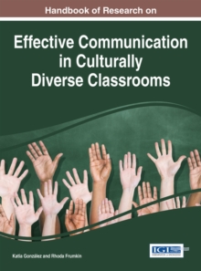 Handbook of Research on Effective Communication in Culturally Diverse Classrooms