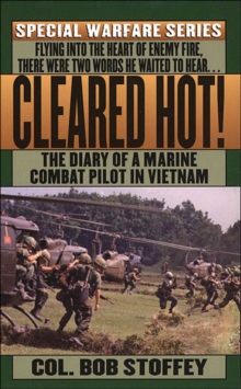 Cleared Hot! : The Diary of a Marine Combat Pilot in Vietnam