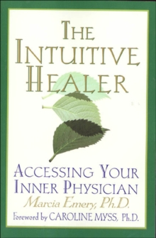 The Intuitive Healer : Accessing Your Inner Physician