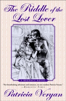 The Riddle of the Lost Lover : A Regency Novel