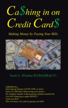 Cashing in on Credit Cards : Scott A. Wheeler, Rt(R)(Mr)(Ct)