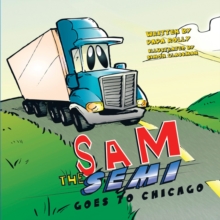 Sam the Semi Goes to Chicago