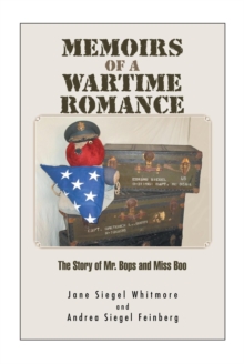 Memoirs of a Wartime Romance : The Story of Mr. Bops and Miss Boo