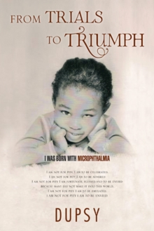 From Trials to Triumph : I Was Born with Microphthalmia