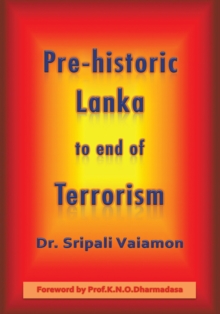 Pre-Historic Lanka to End of Terrorism