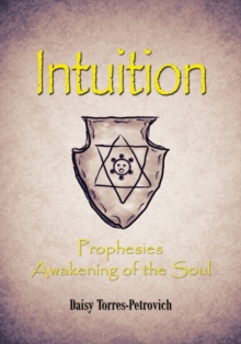 Intuition : Prophesies Awakening of the Soul