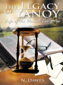 The Legacy of Yanoy : Life of the Honest Tax Man