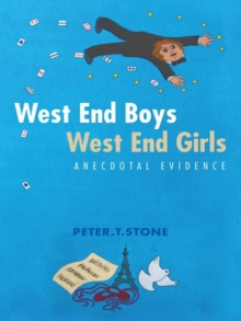 West End Boys West End Girls : Anecdotal Evidence