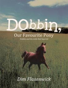 Dobbin, Our Favourite Pony : Dobbin and the Little Red Squirrel