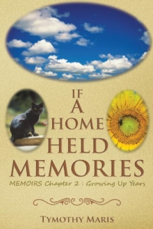 If a Home Held Memories : Memoirs Chapter 2 : Growing up Years