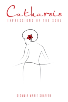 Catharsis : Expressions of the Soul