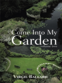 Come into My Garden : Volume 2