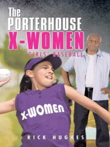 The Porterhouse X-Women : Girls' Baseball