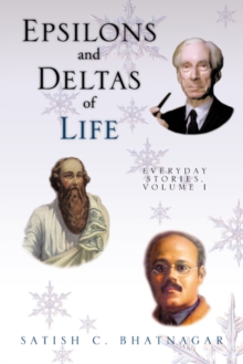 Epsilons and Deltas of Life : Everyday Stories, Volume I