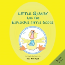 Little Quark and the Explosive Little Goose