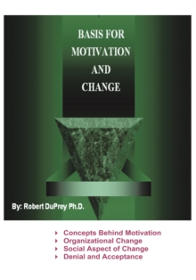 Basis for Motivation and Change