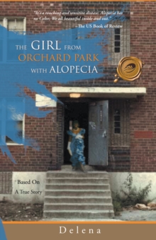 The Girl from the Orchard Park with Alopecia : Based on a True Story