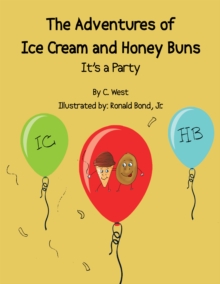 The Adventures of Ice Cream and Honey Buns : It's a Party