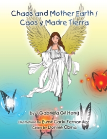 Chaos and Mother Earth / Caos Y Madre Tierra