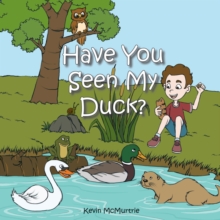 Have You Seen My Duck?