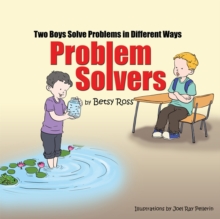 Problem Solvers : Two Boys Solve Problems in Different Ways