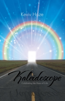 Kaleidoscope : Celebrating the Hues of Life