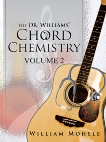 The Dr. Williams' Chord Chemistry : Volume Ii