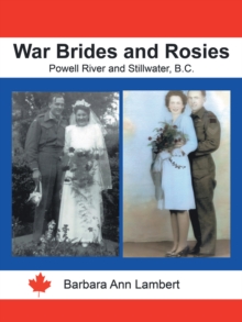 War Brides and Rosies : Powell River and Stillwater, B.C.