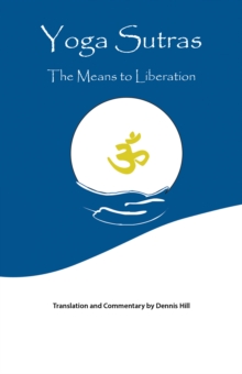 Yoga Sutras : The Means to Liberation