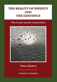 The Reality of Infinity and the Existence : The Creator and the Created Ones